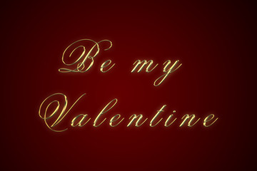 be my valentine. gold letters. card for valentines day