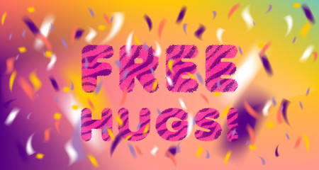 Free Hugs striped fluffy lettering and colored confetti