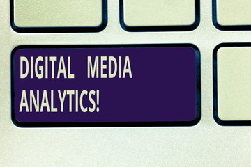 Text sign showing Digital Media Analytics. Conceptual photo Analysis of information flowing from a business Keyboard key Intention to create computer message pressing keypad idea