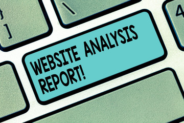 Text sign showing Website Analysis Report. Conceptual photo Process of studying the behavior of website visitors Keyboard key Intention to create computer message pressing keypad idea