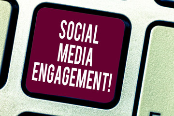 Text sign showing Social Media Engagement. Conceptual photo Communicating in an online community platforms Keyboard key Intention to create computer message pressing keypad idea