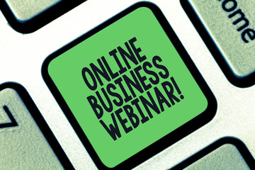 Conceptual hand writing showing Online Business Webinar. Business photo text Seminar that carried over the Web Video conference Keyboard key Intention to create computer message idea