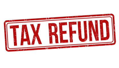 Tax refund sign or stamp