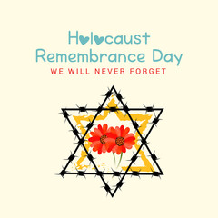 We Will Never Forget. Holocaust Remembrance Day. 