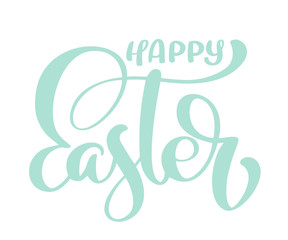 Vector Happy Easter lettering card. Hand drawn lettering poster text for Easter. Ink illustration. Modern calligraphy. Happy Easter typography background