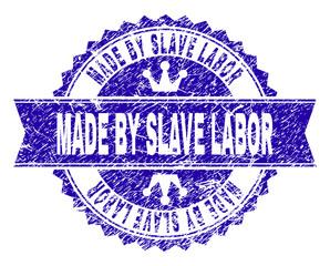 MADE BY SLAVE LABOR rosette stamp seal imitation with grunge effect. Designed with round rosette, ribbon and small crowns. Blue vector rubber watermark of MADE BY SLAVE LABOR tag with grunge texture.