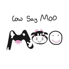 Child shower poster with cute smile black cow and  hand drawn text on white background. Vector funny animal for baby graphic suit printing. Kid print with lettering - cow say moo. Greeting card design