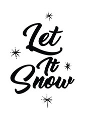 Obraz premium Let it snow quote with handwriting in black and white,vector.