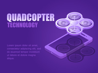 Quadrocopter technology concept landing page. Vector isometric drone and modern smartphone device illustration