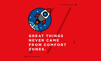 Great things never came from comfort zones motivational quote with rocket ship illustration