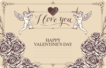 Valentine card or postcard with cupids, heart and roses. Romantic vector card in vintage style with words Happy Valentines day, handwritten inscription I love you and place for text
