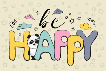 Be happy greeting card design with cute panda bear and quote 