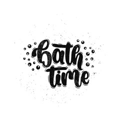 Vector hand drawn illustration. Lettering phrases  Bath time. Idea for poster, postcard.