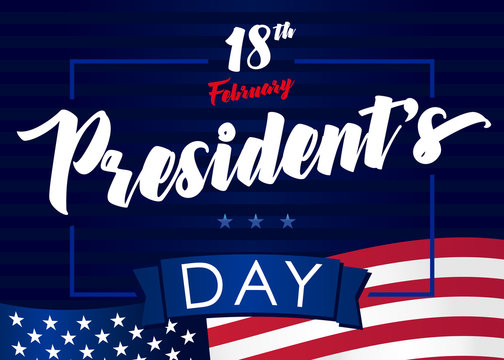 Lettering Presidents day greeting card, blue stars and flag USA. Happy President`s Day 18th february for web banner or special offer vector illustration