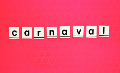 carnaval concept with carnaval word on red background. 