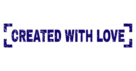 CREATED WITH LOVE caption seal print with corroded style. Text caption is placed inside corners. Blue vector rubber print of CREATED WITH LOVE with retro texture.
