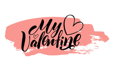 Hand calligraphy lettering text with heart and pink spot: My Valentine.