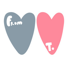 Happy Valentines Day Typographic postcard. Instagram format. Lettering word From To. Doodle style. Gray and pink Heart. Vector Illustration of a Valentine s Day. Isolated image on white Background.