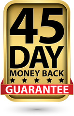 45 day money back guarantee golden sign, vector illustration