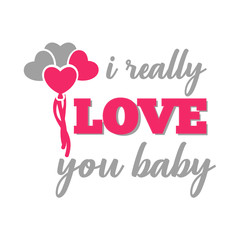 I Really Love You Baby Valentines SVG Vector Design