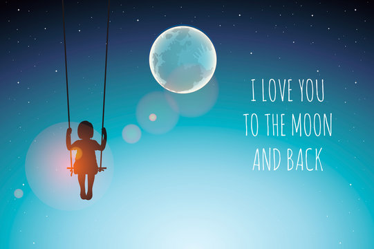 Silhouette of Little girl on a swing against the full moon. I love you to the moon and back, vector illustration.