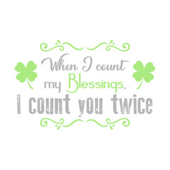 When I Count My Blessings I Count You Twice St. Partrick's Day SVG Vector Design