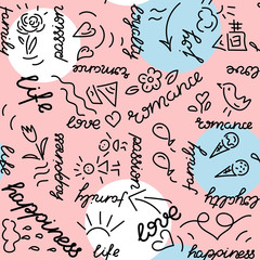 Seamless pattern with hand lettering Love, Happiness, Life, Romance. A child's drawing, the outline. Vector illustration for fabric, wrapping paper, album covers.