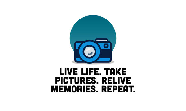 Live Life Take Pictures Relive Memories Repeat Motivational Quote