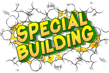 Special Building - Vector illustrated comic book style phrase on abstract background.
