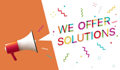 We offer solutions