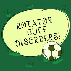 Text sign showing Rotator Cuff Disorders. Conceptual photo tissues in the shoulder get irritated or damaged Soccer Ball on the Grass and Blank Outlined Round Color Shape photo