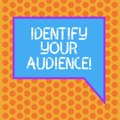 Writing note showing Identify Your Audience. Business photo showcasing Figuring out the target audience and their needs Blank Rectangular Color Speech Bubble with Border photo Right Hand
