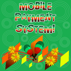 Writing note showing Mobile Payment System. Business photo showcasing Payment service performed via mobile devices Colorful Instrument Maracas Handmade Flowers and Curved Musical Staff