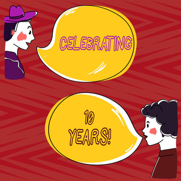 Writing note showing Celebrating 10 Years. Business photo showcasing Commemorating a special day Decennial anniversary Hand Wo analysis Talking photo with Blank Color Speech Bubble