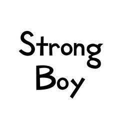 Strong boy slogan for kids