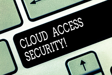 Writing note showing Cloud Access Security. Business photo showcasing protect cloudbased systems, data and infrastructure Keyboard key Intention to create computer message pressing keypad idea