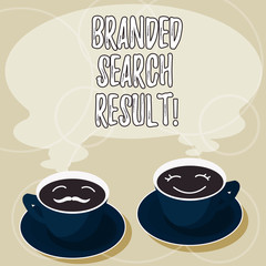 Conceptual hand writing showing Branded Search Result. Business photo showcasing Query via a search engine that includes the brand Cup Saucer for His and Hers Coffee Face icon with Steam