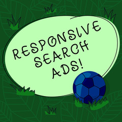 Handwriting text Responsive Search Ads. Concept meaning To increase the likelihood that your ad shows Soccer Ball on the Grass and Blank Outlined Round Color Shape photo
