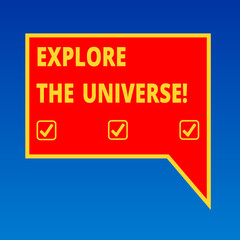 Handwriting text writing Explore The Universe. Concept meaning Discover the space and time and their contents Blank Rectangular Color Speech Bubble with Border photo Right Hand