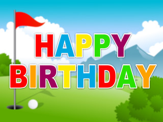 Happy Birthday Golfing Message As Surprise Greeting For Golfer - 3d Illustration