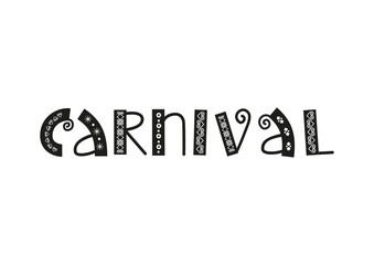 Decorative lettering of Carnival with ornament in black isolated on white background for decoration, poster, banner, invitation, advertising, postcard