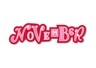 Hand drawn decorative colorful lettering of November with different letters in pink with red white outline and shadow on white for calendar, decoration, planner, diary, notebook, sticker, postcard