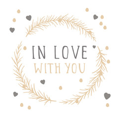 Vector hand drawn illustration of text IN LOVE WITH YOU and floral round frame on white background. 