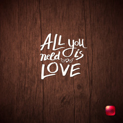 Inspirational message - All You Need Is Love.