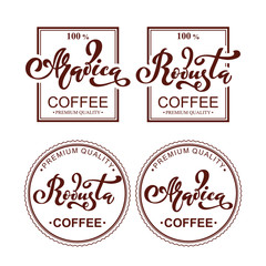 Arabica and robusta coffee logo. Vector illustration of handwritten lettering. Vector elements for packaging, coffee labels, market, cafe design, restaurant menu and store.