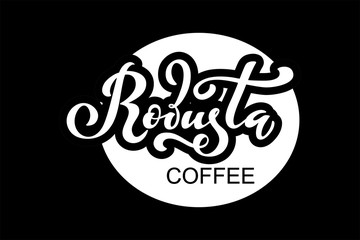Robusta coffee logo. Vector illustration of handwritten lettering. Vector illustration of handwritten lettering. Vector elements for packaging