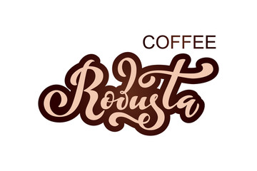 Robusta coffee logo. Vector illustration of handwritten lettering. Vector illustration of handwritten lettering. Vector elements for packaging