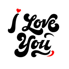 I Love you - hand drawn inscription. Lettering. Greeting card. Poster for Valentine's Day and wedding
