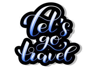 Let's go travel. Vector illustration for banner or postcard.