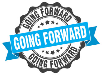 going forward stamp. sign. seal